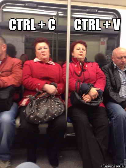 Ctrl+C - Ctrl+V -     